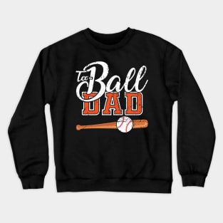 Teeball Dad - Funny Baseball - Father's Day 2021 Crewneck Sweatshirt